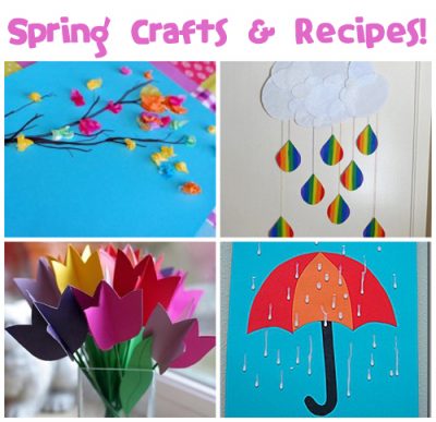 Spring Crafts & Recipes