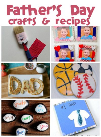 Father's Day Crafts & Recipes